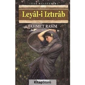 Leyal-i Iztırab - Ahmet Rasim