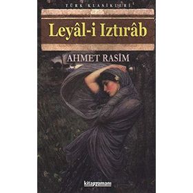 Leyal-i Iztırab - Ahmet Rasim