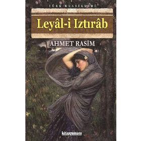 Leyal-i Iztırab - Ahmet Rasim