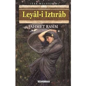 Leyal-i Iztırab - Ahmet Rasim