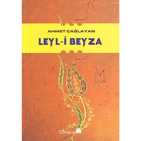 LEYL-I BEYZA - AHMET ÇAĞLAYAN