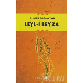 LEYL-I BEYZA - AHMET ÇAĞLAYAN