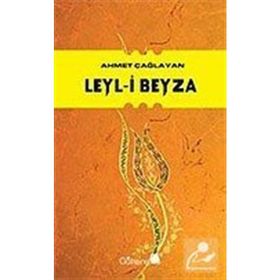 LEYL-I BEYZA - AHMET ÇAĞLAYAN