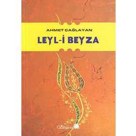 LEYL-I BEYZA - AHMET ÇAĞLAYAN