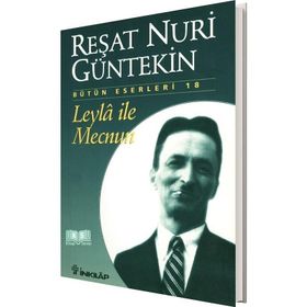 LEYLÂ İLE MECNUN - REŞAT NURI GÜNTEKİN