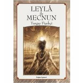 LEYLÂ İLE MECNUN - TURGAY FİŞEKÇİ