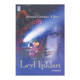 Leyl Işıkları - Ahmed Günbay Yıldız