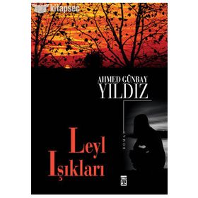 Leyl Işıkları - Ahmet Günbay Yıldız