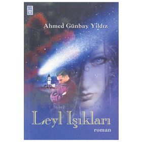 Leyl Işıkları - Ahmet Günbay Yıldız
