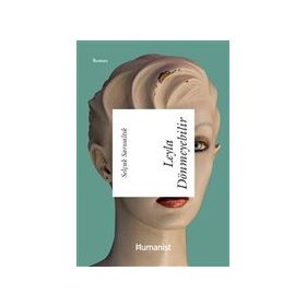 Leyla Dönmeyebilir - Humanist Kitap Yayıncılık