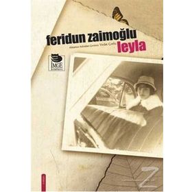 LEYLA - FERIDUN ZAİMOĞLU