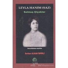 LEYLA HANIM (SAZ) SOLMUŞ ÇİÇEKLER - SERHAN ALKAN İSPİRLİ