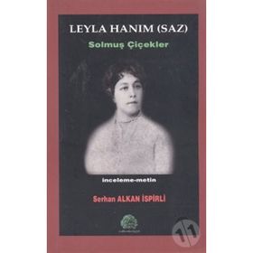 LEYLA HANIM (SAZ) SOLMUŞ ÇİÇEKLER - SERHAN ALKAN İSPİRLİ