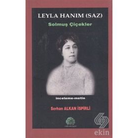 LEYLA HANIM (SAZ) SOLMUŞ ÇİÇEKLER - SERHAN ALKAN İSPİRLİ