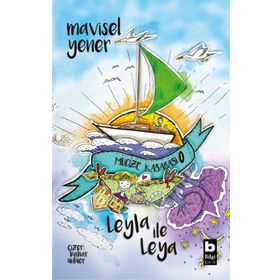 Leyla İle Leya Mucize Kasabası Mavisel Yener
