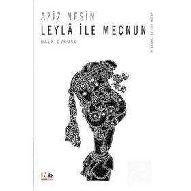 LEYLA İLE MECNUN - AZIZ NESIN
