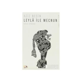 LEYLA İLE MECNUN - AZIZ NESIN