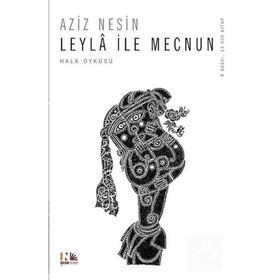 LEYLA İLE MECNUN - AZIZ NESIN