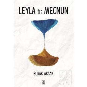 Leyla ile Mecnun - Burak Aksak