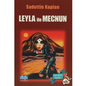 LEYLA İLE MECNUN - SADETTIN KAPLAN