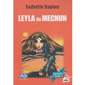 LEYLA İLE MECNUN - SADETTIN KAPLAN