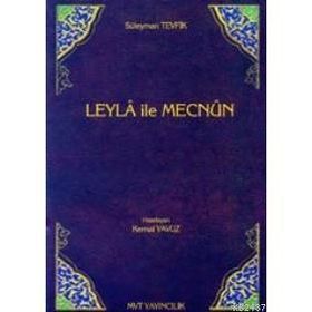 LEYLA İLE MECNUN - SÜLEYMAN TEVFIK