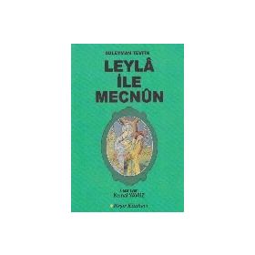 LEYLA İLE MECNUN - SÜLEYMAN TEVFIK