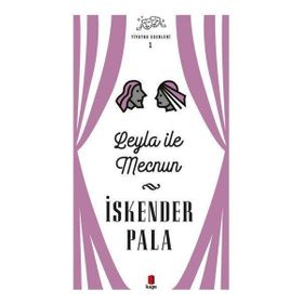 Leyla İle Mecnun - Tiyatro Eserleri 1 - Kapı Yayınları