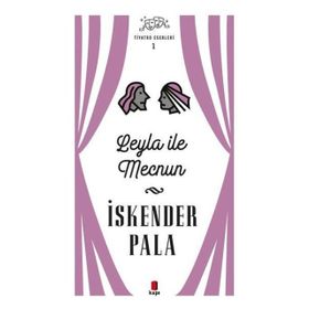 Leyla İle Mecnun - Tiyatro Eserleri 1 - Kapı Yayınları