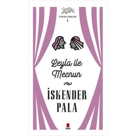 Leyla İle Mecnun - Tiyatro Eserleri 1 - Kapı Yayınları