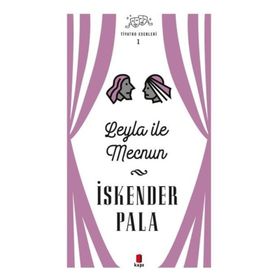 Leyla İle Mecnun - Tiyatro Eserleri 1 - Kapı Yayınları