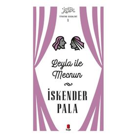 Leyla İle Mecnun - Tiyatro Eserleri 1 - Kapı Yayınları