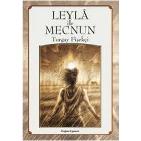 Leyla ile Mecnun - Turgay Fişekçi