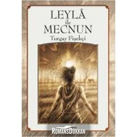 Leyla ile Mecnun - Turgay Fişekçi