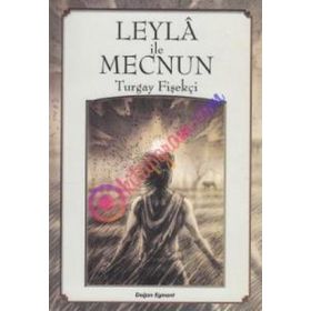 Leyla ile Mecnun - Turgay Fişekçi