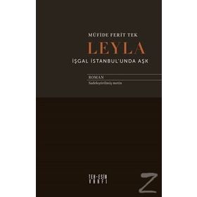 Leyla İşgal İstanbul'unda Aşk - Müfide Ferit Tek