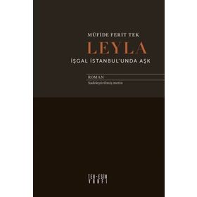 Leyla İşgal İstanbul'unda Aşk - Müfide Ferit Tek
