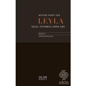 Leyla İşgal İstanbul'unda Aşk - Müfide Ferit Tek