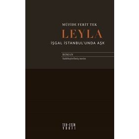 Leyla İşgal İstanbul'unda Aşk - Müfide Ferit Tek