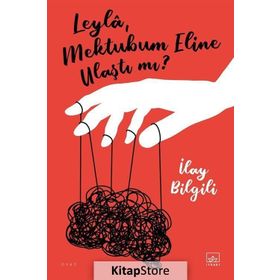 Leyla, Mektubum Eline Ulaştı Mı? - İlay Bilgili