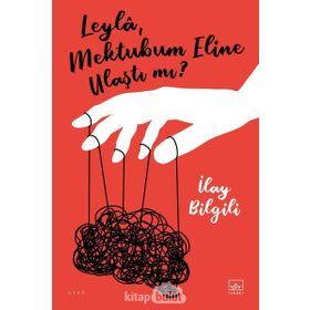 Leyla, Mektubum Eline Ulaştı Mı? - İlay Bilgili