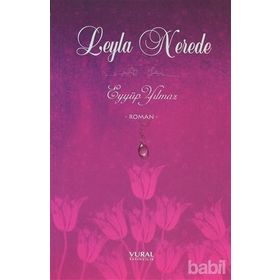 LEYLA NEREDE - EYYÜP YILMAZ