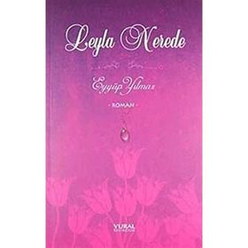 LEYLA NEREDE - EYYÜP YILMAZ