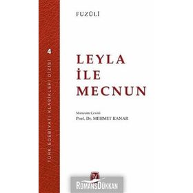 Leyla ve Mecnun: Bir Can ile Zindedür İki Ten - Fuzuli