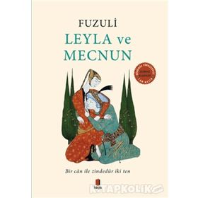 LEYLA VE MECNUN - FUZÛLÎ