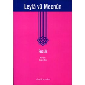 LEYLA VE MECNUN - FUZÛLÎ