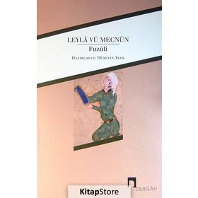 Leyla vü Mecnun - muhammed b suleyman el bagdadi fuzuli