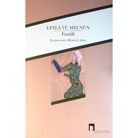 Leyla vü Mecnun - muhammed b suleyman el bagdadi fuzuli