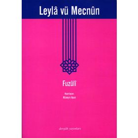 Leyla vü Mecnun - muhammed b suleyman el bagdadi fuzuli