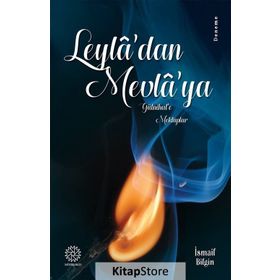 Leyla’dan Mevla’ya - İsmail Bilgin